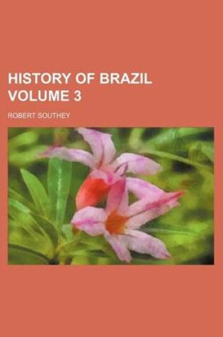 Cover of History of Brazil Volume 3