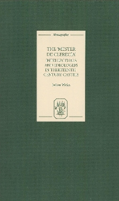 Book cover for The Mester de Clerecia: Intellectuals and Ideologies in Thirteenth-Century Castile