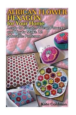 Book cover for African Flower Hexagon for Your Home