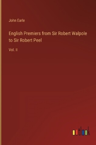 Cover of English Premiers from Sir Robert Walpole to Sir Robert Peel