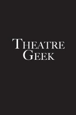 Cover of Theatre Geek