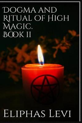 Book cover for Dogma and Ritual of High Magic. Book II