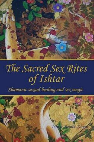 Cover of The Sacred Sex Rites of Ishtar