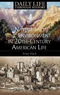 Book cover for Nature and the Environment in Twentieth-Century American Life