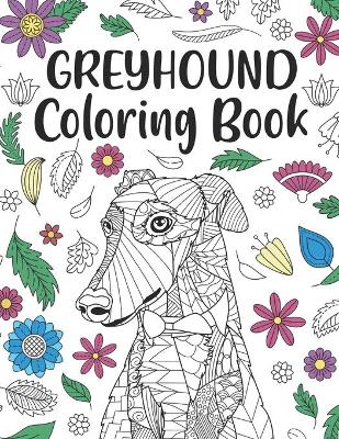 Book cover for Greyhound Coloring Book