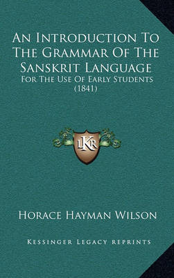 Book cover for An Introduction to the Grammar of the Sanskrit Language