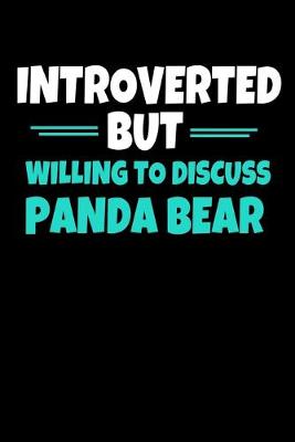 Book cover for Introverted But Willing To Discuss Panda Bear