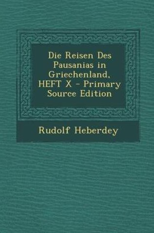 Cover of Die Reisen Des Pausanias in Griechenland, Heft X