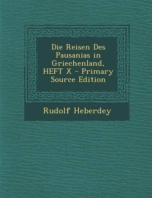 Cover of Die Reisen Des Pausanias in Griechenland, Heft X