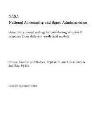 Cover of Sensitivity-Based Scaling for Correlating Structural Response from Different Analytical Models