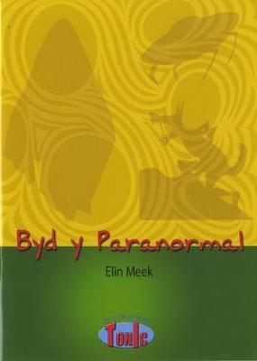 Book cover for Cyfres Tonic 1: Byd y Paranormal