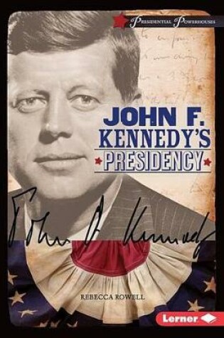 Cover of John F. Kennedy's Presidency
