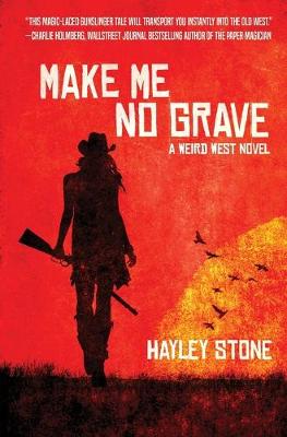 Book cover for Make Me No Grave