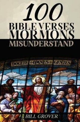 Cover of 100 Bible Verses Mormons Misunderstand
