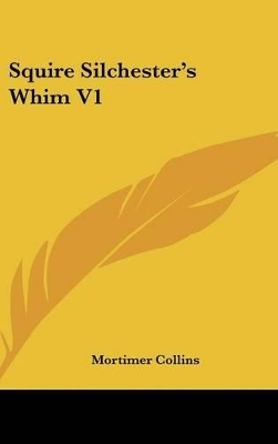 Book cover for Squire Silchester's Whim V1