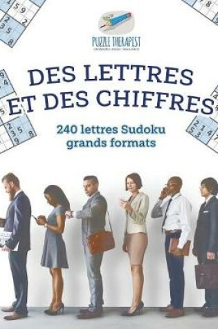 Cover of Des lettres et des chiffres 240 lettres Sudoku grands formats