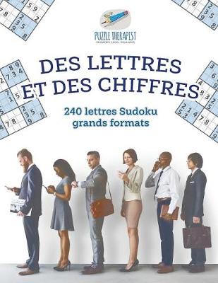 Book cover for Des lettres et des chiffres 240 lettres Sudoku grands formats