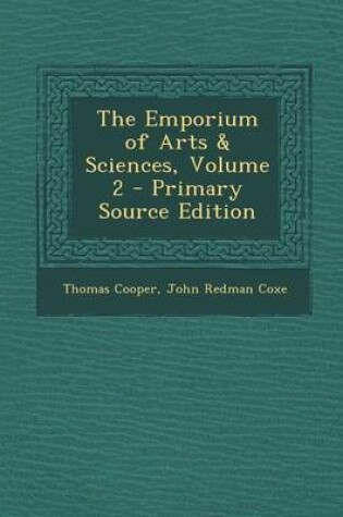 Cover of The Emporium of Arts & Sciences, Volume 2 - Primary Source Edition