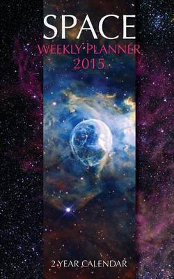 Book cover for Space Weekly Planner 2015