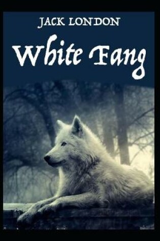 Cover of White Fang Novel by Jack London