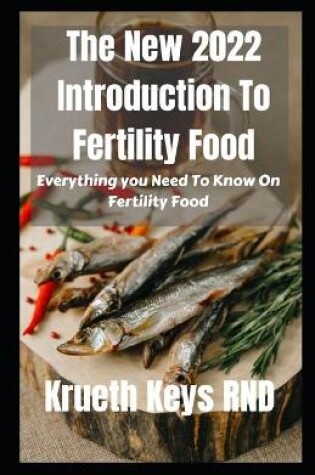 Cover of The New 2022 Introduction To Fertility Food