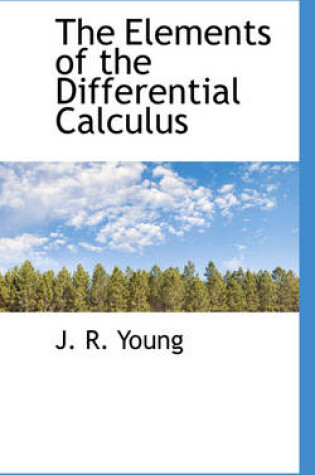 Cover of The Elements of the Differential Calculus