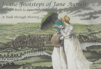 Book cover for In the Footsteps of Jane Austen; Through Bath to Lyncombe and Widcombe