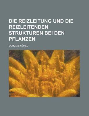 Book cover for Die Reizleitung Und Die Reizleitenden Strukturen Bei Den Pflanzen