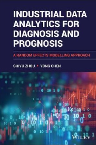 Cover of Industrial Data Analytics for Diagnosis and Prognosis