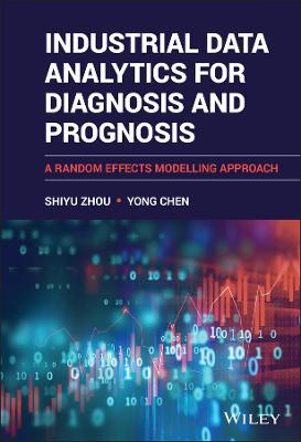 Book cover for Industrial Data Analytics for Diagnosis and Prognosis