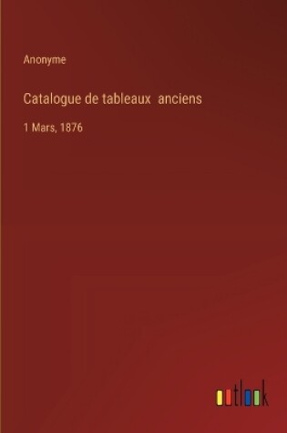 Cover of Catalogue de tableaux anciens