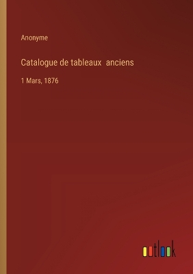 Book cover for Catalogue de tableaux anciens