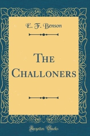 Cover of The Challoners (Classic Reprint)
