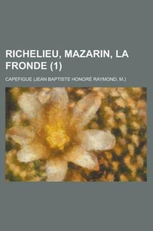 Cover of Richelieu, Mazarin, La Fronde (1)