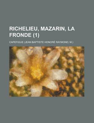 Book cover for Richelieu, Mazarin, La Fronde (1)