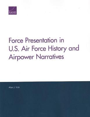 Book cover for Force Presentation in U.S. Air Force History and Airpower Narratives