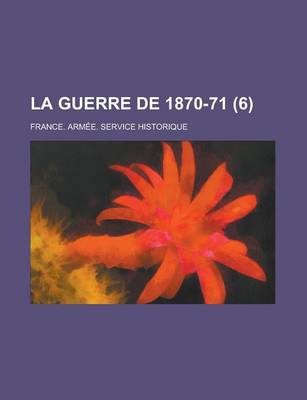 Book cover for La Guerre de 1870-71 (6)