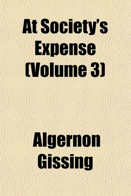 Book cover for At Society's Expense (Volume 3)