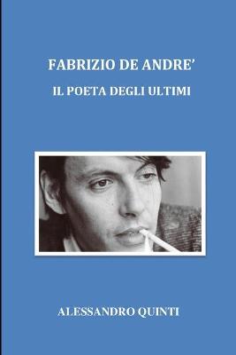 Book cover for Fabrizio De Andre - Il poeta degli ultimi