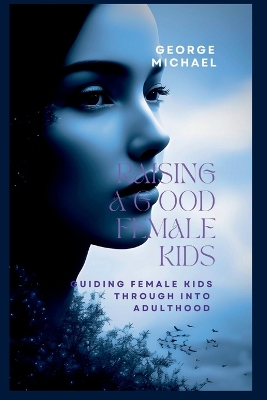 Book cover for Raising a good female Kids