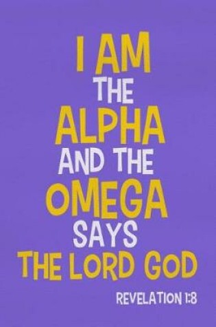 Cover of I Am the Alpha and the Omega Says the Lord God - Revelation 1