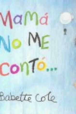 Cover of Mama No Me Conto...