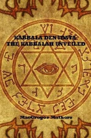 Cover of Kabbala Denudata The Kabbalah Unveiled