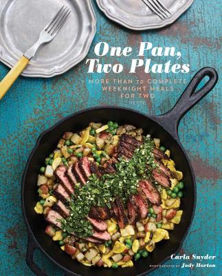 Book cover for One Pan, Two Plates: More Than 70 Complete Weeknight Meals for Two