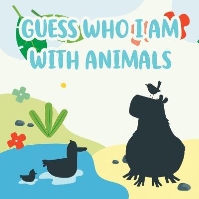 Book cover for Guess Who I Am With Animals