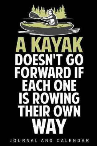 Cover of A Kayak Doesn't Go Forward If Each One Is Rowing Their Own Way