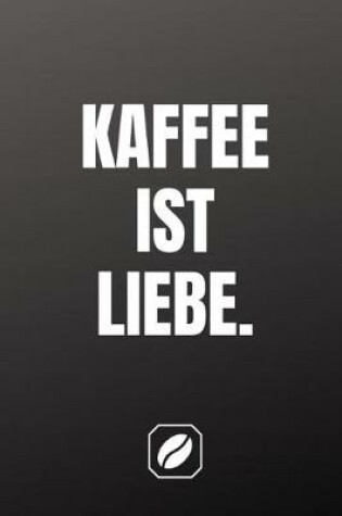Cover of Kaffee Ist Liebe