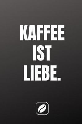 Book cover for Kaffee Ist Liebe
