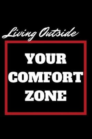 Cover of Living Outside Your Comfort Zone