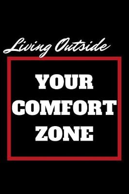 Book cover for Living Outside Your Comfort Zone